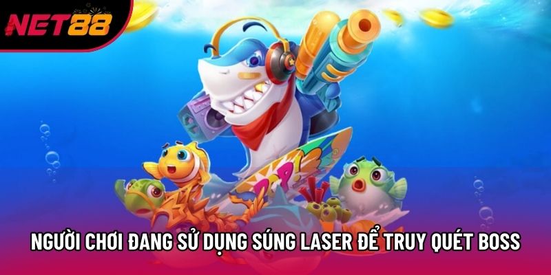 Người chơi đang sử dụng súng laser để truy quét Boss