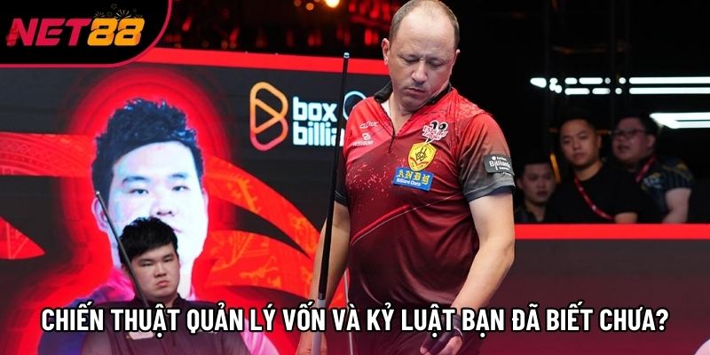 Chiến thuật quản lý vốn và kỷ luật bạn đã biết chưa? Chiến thuật quản lý vốn và kỷ luật bạn đã biết chưa?