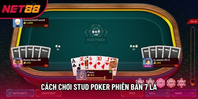 Cách chơi Stud Poker phiên bản 7 lá