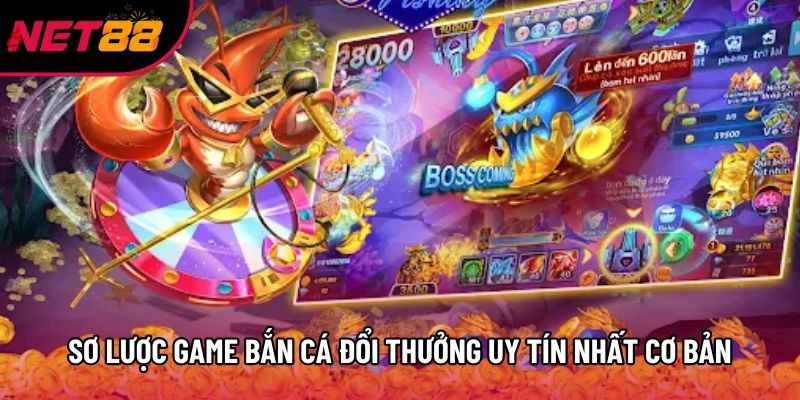 Sơ lược game bắn cá đổi thưởng uy tín nhất cơ bản