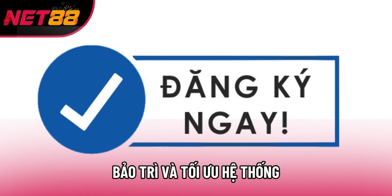 Bảo trì và tối ưu hệ thống Bảo trì và tối ưu hệ thống
