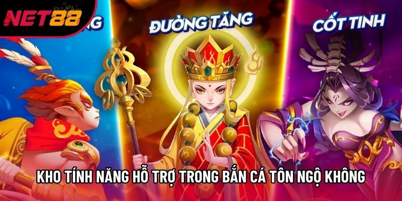 Kho tính năng hỗ trợ trong Bắn cá Tôn Ngộ Không