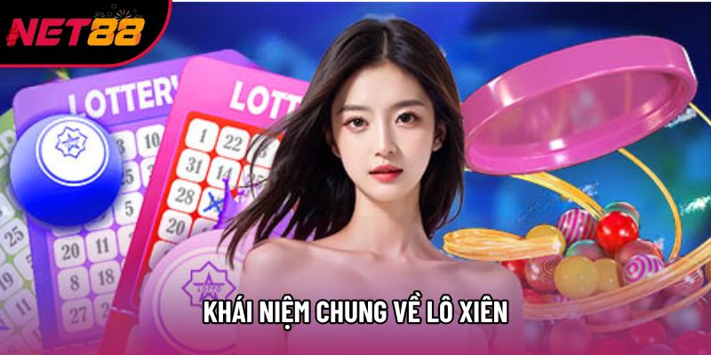 Khái niệm chung về lô xiên