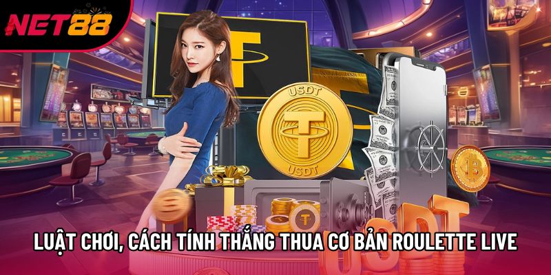 Luật chơi, cách tính thắng thua cơ bản Roulette Live Net88