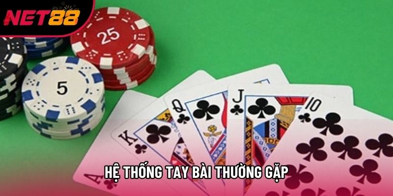 Hệ thống tay bài thường gặp