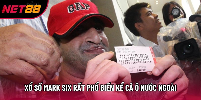 Xổ số Mark Six rất phổ biến kể cả ở nước ngoài