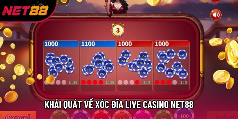 Khái quát về Xóc đĩa live casino net88