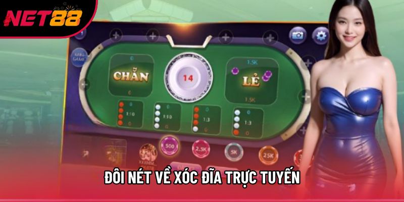 Đôi nét về Xóc đĩa trực tuyến