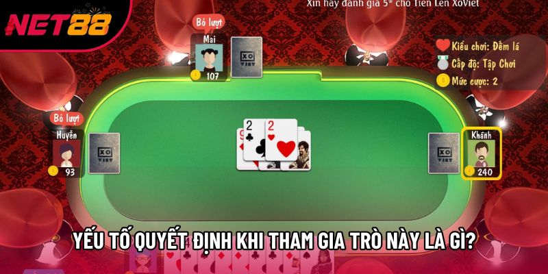 Yếu tố quyết định khi tham gia trò này là gì?