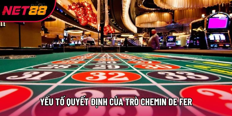 Yếu tố quyết định của trò chemin de fer Yếu tố quyết định của trò chemin de fer